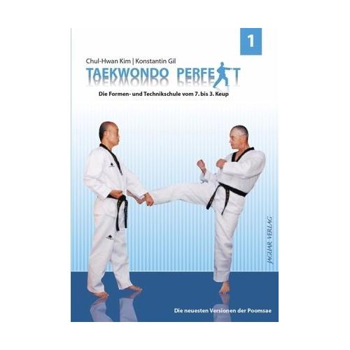 Taekwondo perfekt Bd.1 – Gil Konstantin, Kim Chul-Hwan