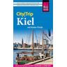 Reise Know-How CityTrip Kiel mit Kieler Förde (mit Borowski-Krimi-Special) - Hans-Jürgen Fründt