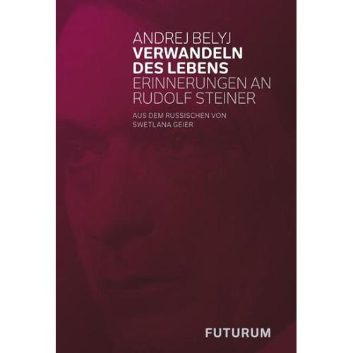 Verwandeln des Lebens – Andrej Belyj