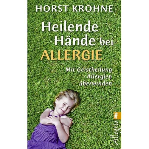 Heilende Hände bei Allergie – Horst Krohne