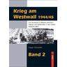 Krieg am Westwall 1944/45 - Band 2 - Edgar Christoffel