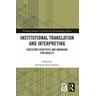 Institutional Translation and Interpreting - Fernando Herausgegeben:Prieto Ramos