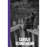 Carolee Schneemann - From Then and Beyond - Lara Pan, Oliver Kielmayer