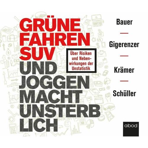 Grüne fahren SUV und Joggen macht unsterblich – Thomas Bauer, Gerd Gigerenzer, Walter Krämer