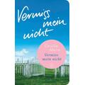 Vermiss mein nicht - Cecelia Ahern