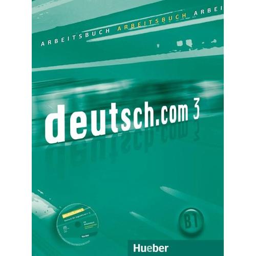deutsch.com 3. Arbeitsbuch mit Audio-CD zum Arbeitsbuch
