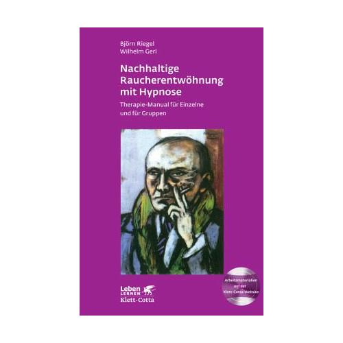 Nachhaltige Raucherentwöhnung mit Hypnose (Leben lernen, Bd. 251) – Björn Riegel, Wilhelm Gerl