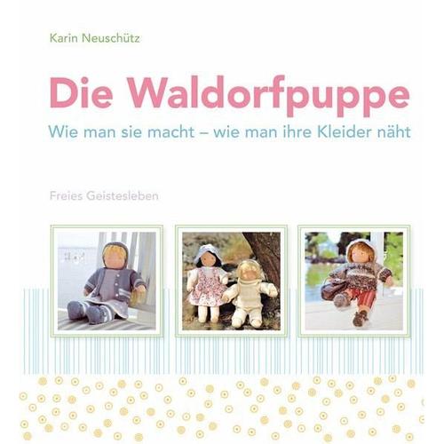 Die Waldorfpuppe - Karin Neuschütz