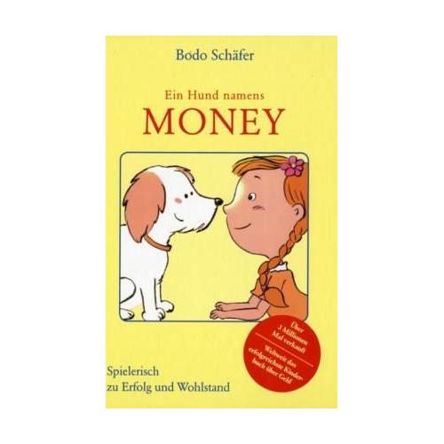 Ein Hund namens Money – Bodo Schäfer