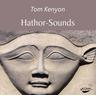 Hathor-Sounds - Tom Kenyon