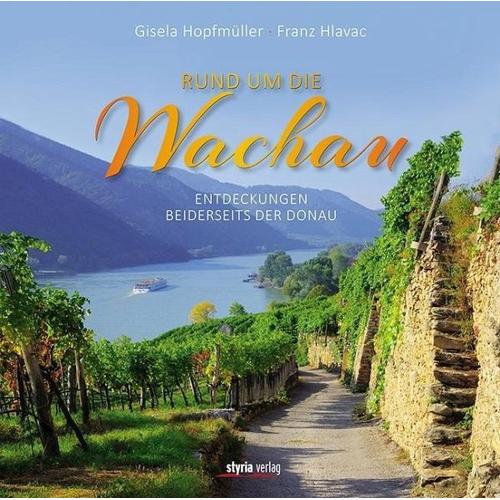 Rund um die Wachau – Franz Hlavac, Gisela Hopfmüller