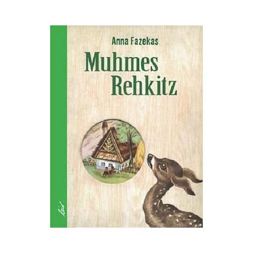 Muhmes Rehkitz - Anna Fazekas
