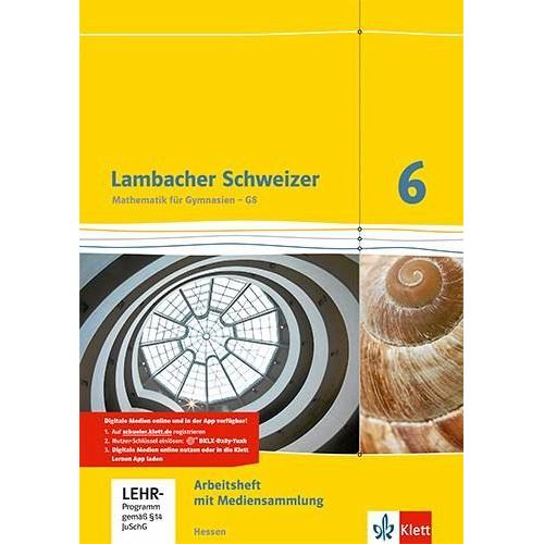 Lambacher Schweizer. 6. Schuljahr G8. Arbeitsheft plus Lösungsheft und Lernsoftware. Neubearbeitung. Hessen