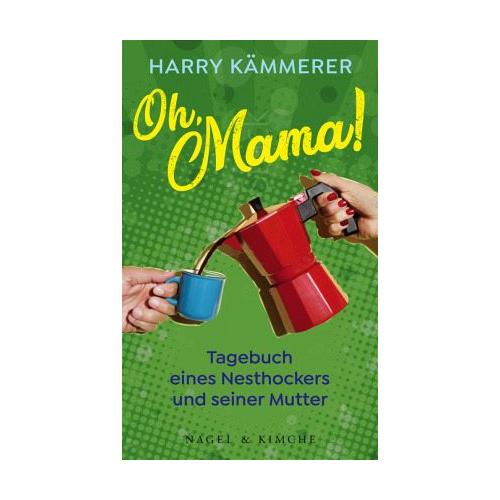 Oh, Mama! – Harry Kämmerer