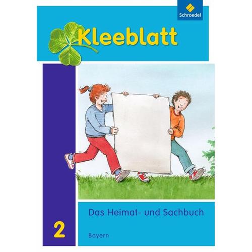 Kleeblatt. Kleeblatt. Das Heimat- und Sachbuch 2. Schülerband. Bayern