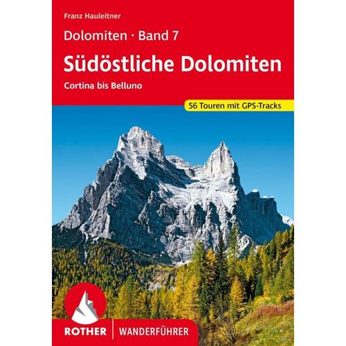 Dolomiten Band 7 - Südöstliche Dolomiten - Franz Hauleitner