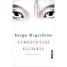 Verdächtige Geliebte - Keigo Higashino