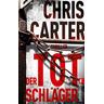 Der Totschläger / Detective Robert Hunter Bd.5 - Chris Carter