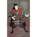 Amakusa Shiro-Gottes Samurai - Roland Habersetzer