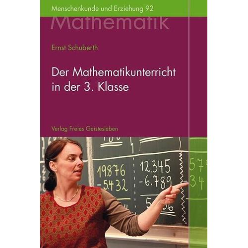 Der Mathematikunterricht in der 3. Klasse - Ernst Schuberth
