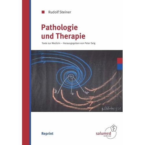 Pathologie und Therapie – Rudolf Steiner