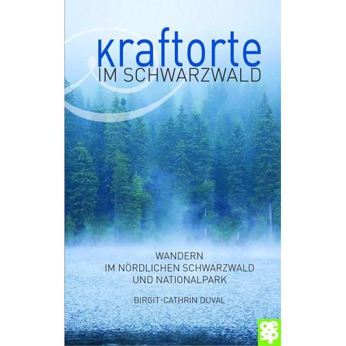 Kraftorte im Schwarzwald – Birgit-Cathrin Duval