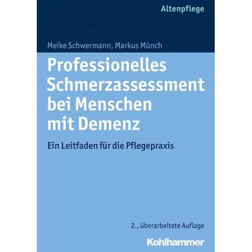 Professionelles Schmerzassessment bei Menschen mit Demenz – Meike Schwermann, Markus Münch