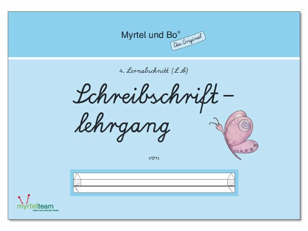Schreibschriftlehrgang / Myrtel und Bo H.4