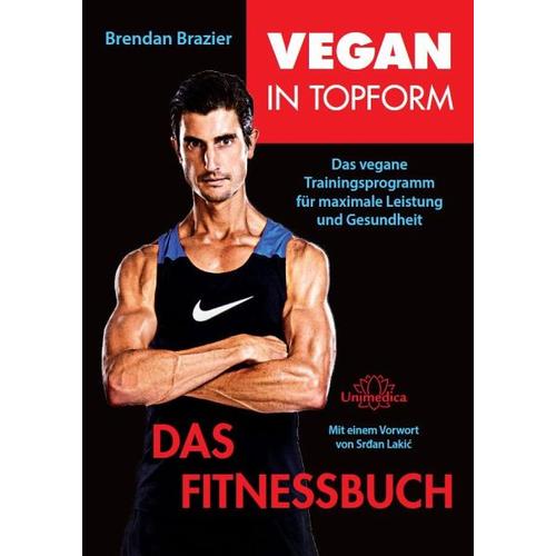 Vegan in Topform - Das Fitnessbuch - Brendan Brazier