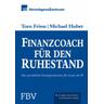 Finanzcoach für den Ruhestand - Tom Friess, Michael Huber