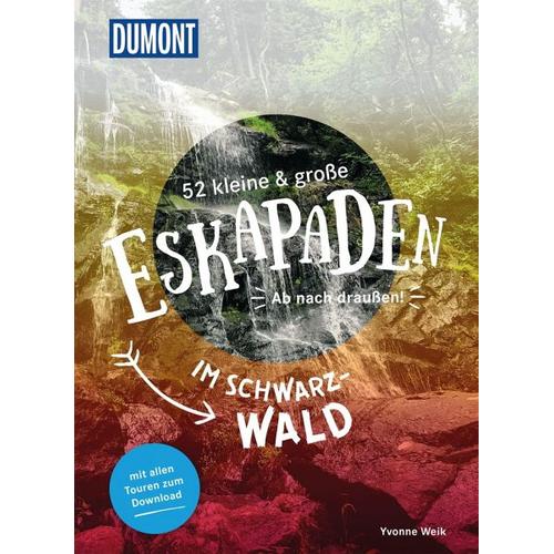 52 kleine & große Eskapaden im Schwarzwald – Yvonne Weik