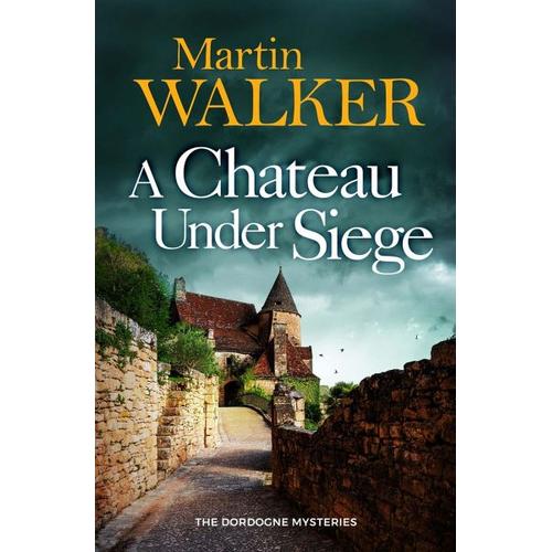A Chateau Under Siege – Martin Walker