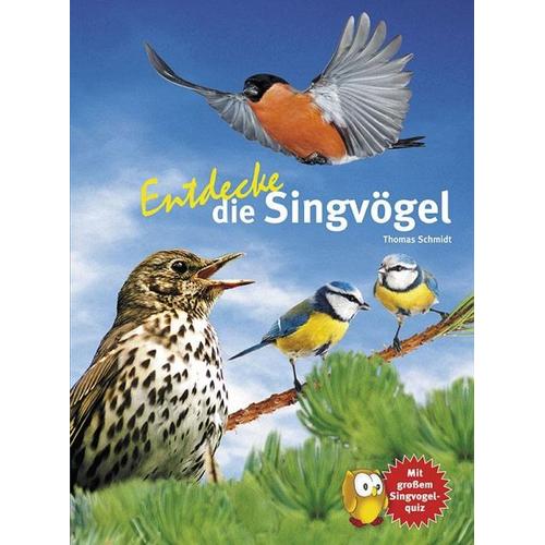 Entdecke die Singvögel - Thomas Schmidt