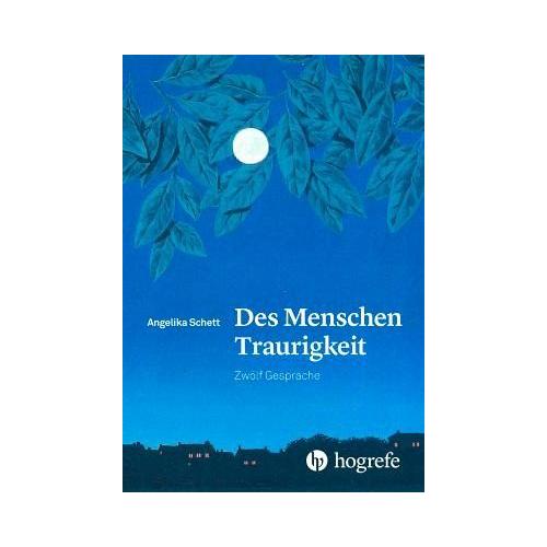 Des Menschen Traurigkeit – Angelika Schett