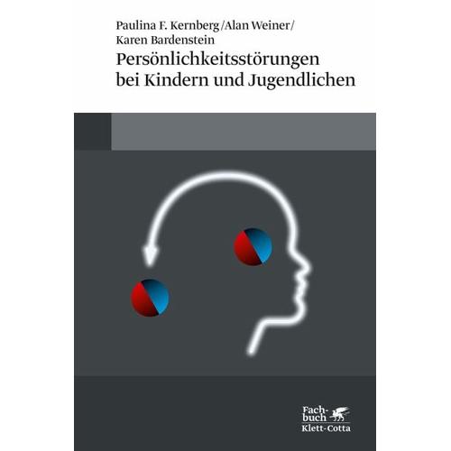 Persönlichkeitsstörungen bei Kindern und Jugendlichen – Paulina F. Kernberg, Alan Weiner, Karen Bardenstein