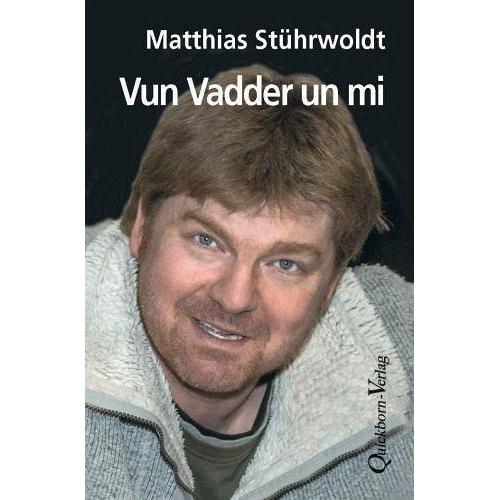 Vun Vadder un mi – Matthias Stührwoldt