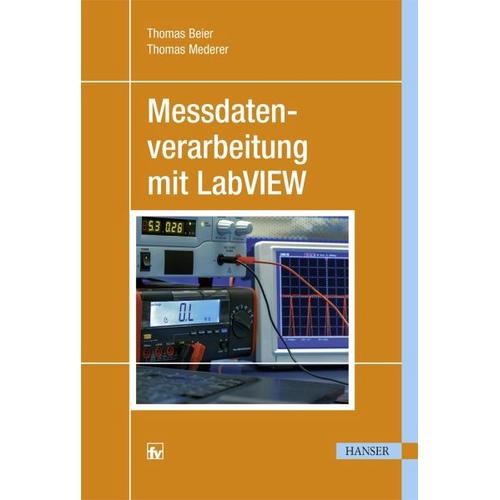 Messdatenverarbeitung mit LabVIEW – Thomas Beier, Thomas Mederer