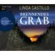 Brennendes Grab / Kate Burkholder Bd.10 (6 Audio-CDs) - Linda Castillo