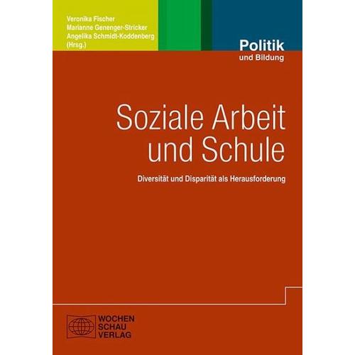 Soziale Arbeit und Schule – Veronika Herausgegeben:Fischer, Marianne Genenger-Stricker, Angelika Schmidt-Koddenberg