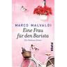 Eine Frau für den Barista / Barbesitzer Massimo Bd.5 - Marco Malvaldi
