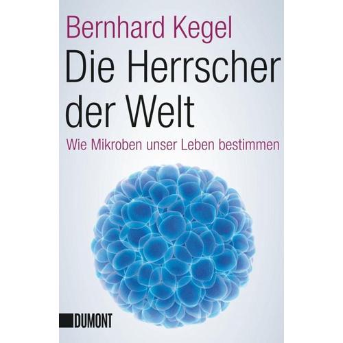 Die Herrscher der Welt – Bernhard Kegel