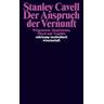 Der Anspruch der Vernunft - Stanley Cavell