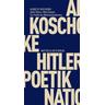 Adolf Hitlers »Mein Kampf« - Albrecht Koschorke