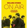 The Rolling Stones: On Air in the Sixties - Richard Havers, The Rolling Stones