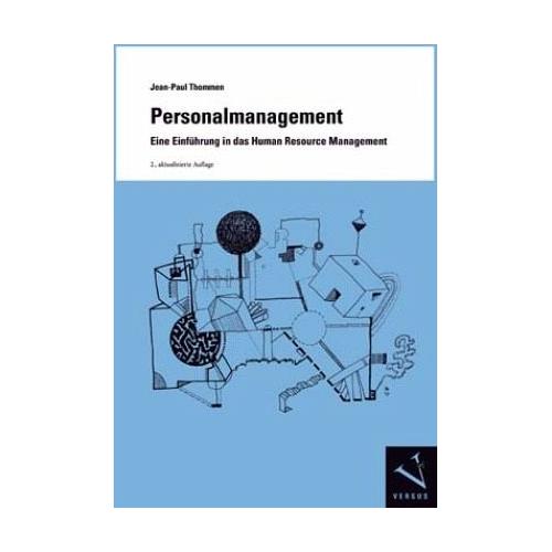 Personalmanagement. Eine Einführung in das Human Resource Management – Jean-Paul Thommen