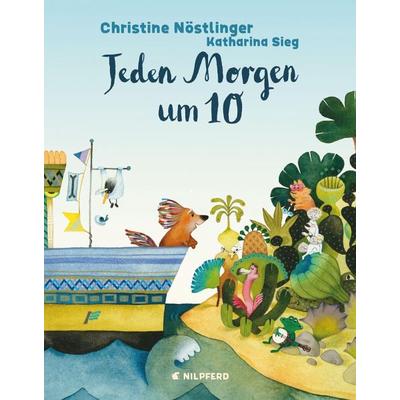 Jeden Morgen um 10 - Christine Nöstlinger
