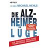 Die Alzheimer-Lüge - Michael Nehls