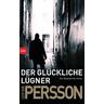 Der glückliche Lügner / Kommissar Bäckström Bd.3 - Leif G. W. Persson