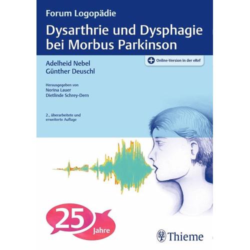Dysarthrie und Dysphagie bei Morbus Parkinson – Adelheid Herausgegeben:Nebel, Günther Deuschl