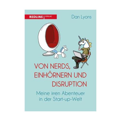 Von Nerds, Einhörnern und Disruption – Dan Lyons